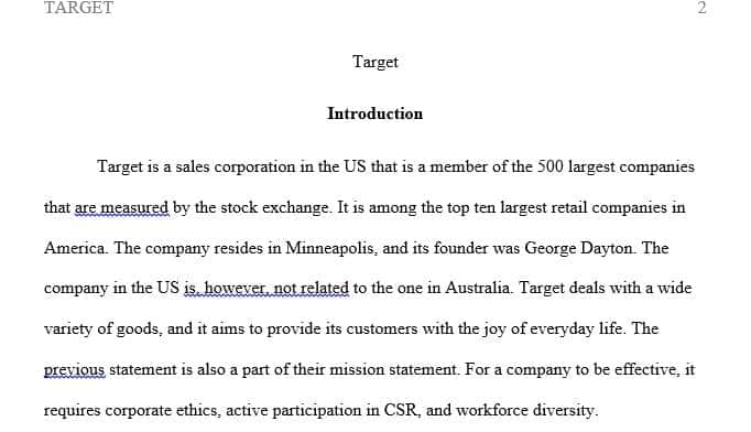 Discuss corporate ethics. Define business ethics. How does your company approach corporate ethics