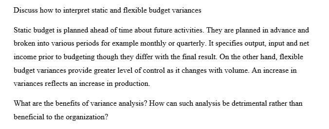 Discuss how to interpret static and flexible budget variances