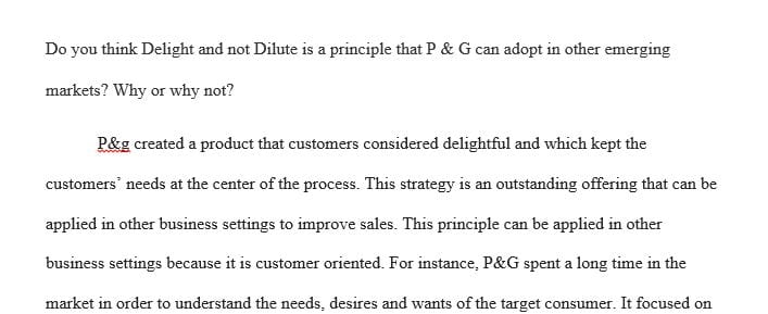 Do you think "Delight,don't dilute" is a principle that  P&G can easily apply to other emerging markets