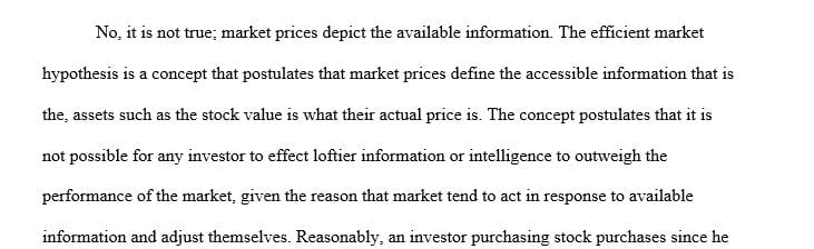 Efficient Capital Markets Hypothesis which is based on the theory that markets reflect information via prices