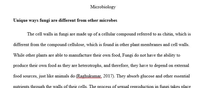 Explain three unique ways fungi are different from other microbes