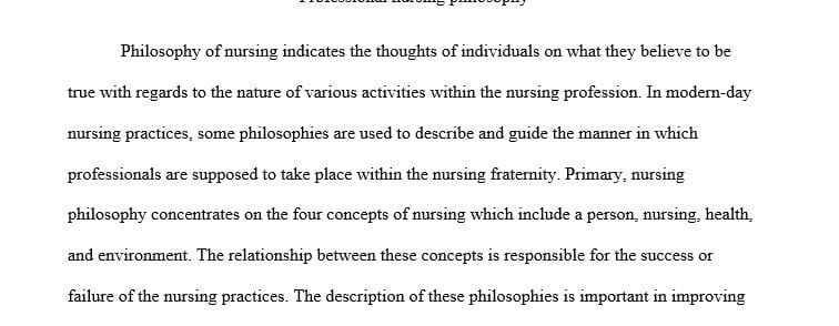 Formulate a professional nursing philosophy based upon the role and responsibilities of the advanced nurse