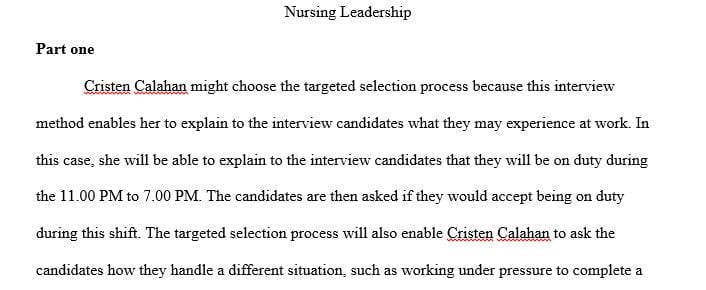 Nurse Callahan decides to screen and interview these two and any other applicants using a targeted selection process.