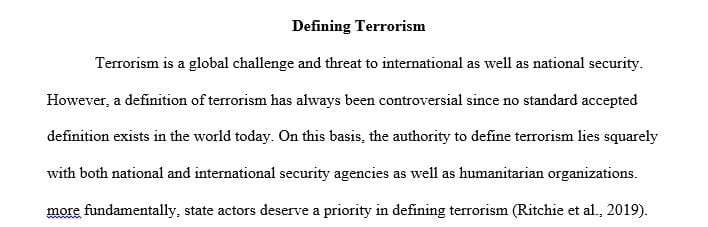 The definition of terrorism can differ from person to person and from organization to organization.