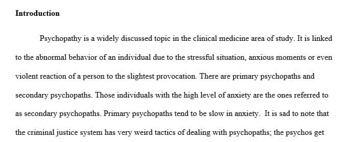 Well written research paper down on the topic of Psychopathic Behavior / Psychopathy
