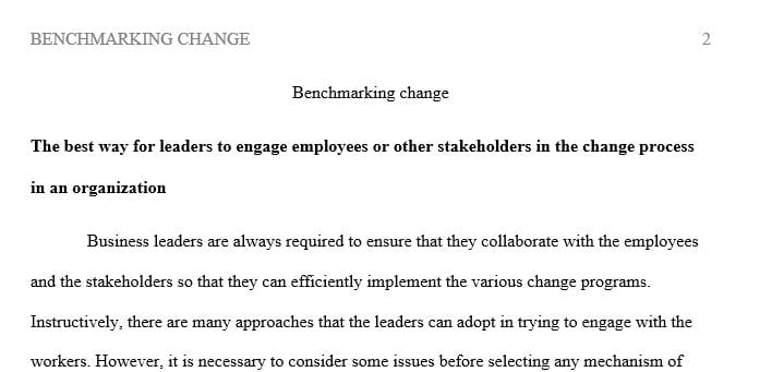 What is the best way for leaders to engage employees or other stakeholders in the change process in an organization