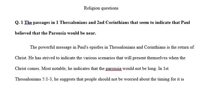 Which passages in I Thessalonians and I Corinthians seem to indicate that Paul believed the parousia to be near