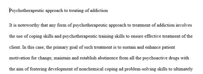 Which psychotherapeutic approach do you think is most effective for treating addiction