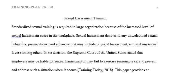Write a training plan for all employees in your firm to educate and develop their awareness of sexual harassment