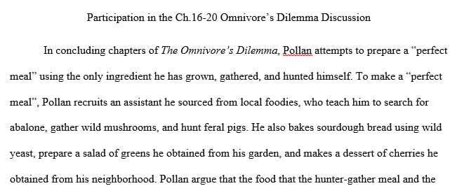 Write a 300-word initial response to the following prompt regarding your reading in The Omnivore's Dilemma