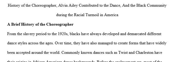A brief history of the Choreographer and activist Alvin Ailey and what he contributed to the dance world and the black community