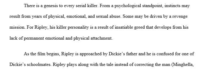 Define why Tom Ripley murders Dickie Greenleaf. Take a stand on a specific root cause and explain how Ripley became a killer.