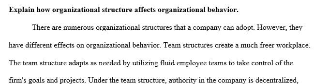 [Solved] Explain how organizational structure affects organizational ...