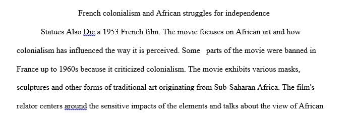 Focus on ONE of these films and explain how it engages with French colonialism and African struggles for independence through its narrative and form.