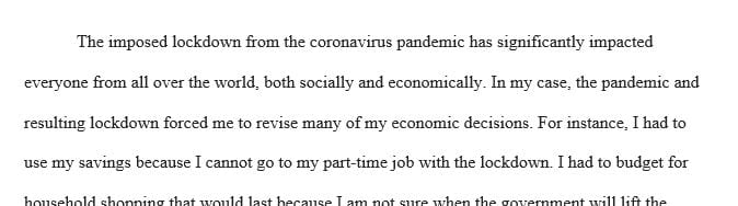 How the coronavirus impacted yourself which economic decisions you had to change and how did you adjust your economic matters