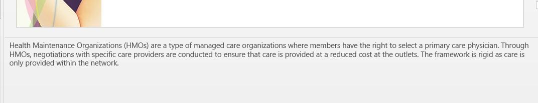 Managed care organizations (MCO's) were created to manage benefits and develop participating provider networks