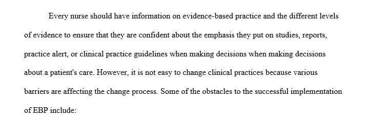 Name two potential barriers that may prevent your EBP change proposal from continuing to obtain the same desired results