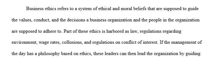 The importance of business ethics and the benefits or positive outcomes that flow from ethical decision making