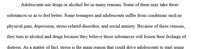 Why do you think some teens abuse drugs and alcohol
