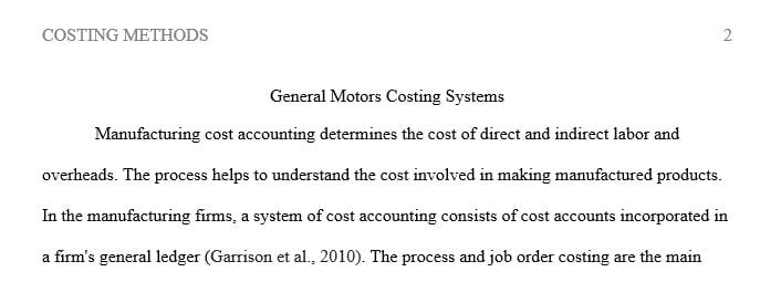 Based on what you have found would they use process costing or job order costing.