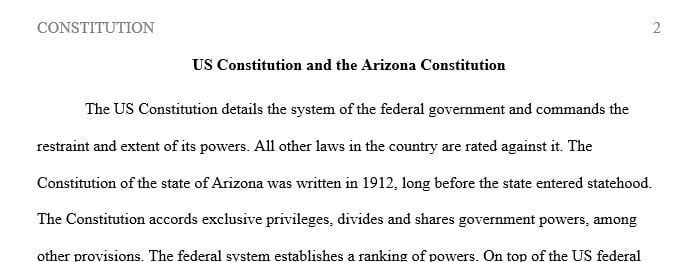Compare and contrast the U.S. Constitution and the Arizona Constitution.