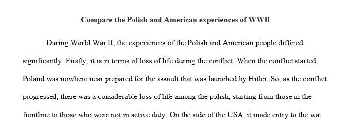 Compare the Polish and American experiences of WWII