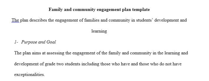 Create a plan for your second grade class describing how you would engage families and the community in the development