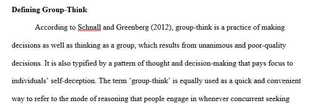 Define groupthink. Describe how groupthink can get in the way of problem solving in groups