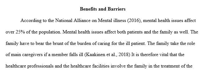 Discuss the benefits and barriers to incorporating the family into care of the mental health patient.