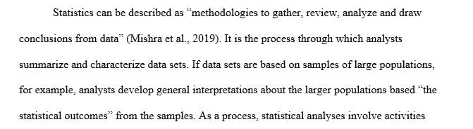 Discuss the two types of statistics. What are their purposes