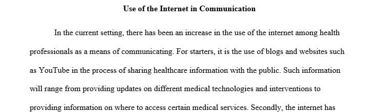 Discuss use of internet to communicate as an individual health professional or as a healthcare organization