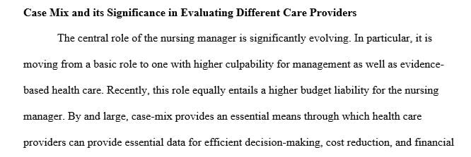 Explain case mix and why it is important in evaluating different health care providers.