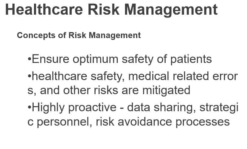 Explain the concepts of risk management in the health care industry.