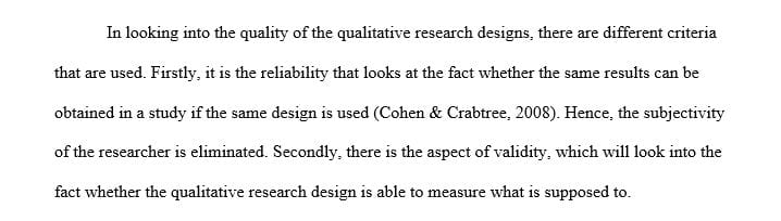 Post an explanation of two criteria for evaluating the quality of qualitative research designs.