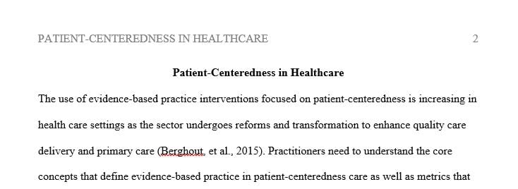 Research and explain the concept of patient-centerednessr an evidenced-based practice as it relates to healthcare quality.