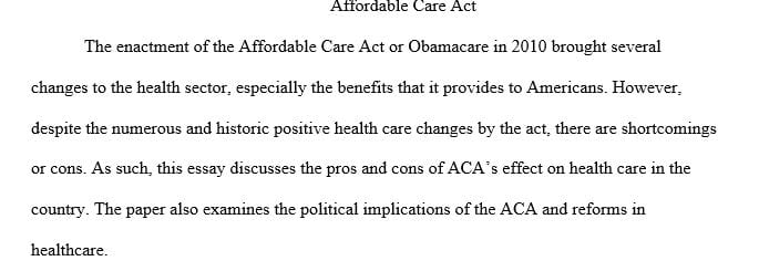 What are the pros and cons of the ACA’s impact on the