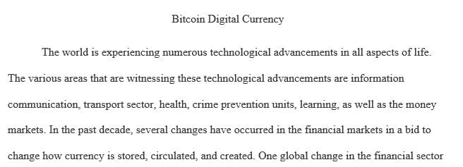 What theoretical characteristics support the creation of the Bitcoin digital currency