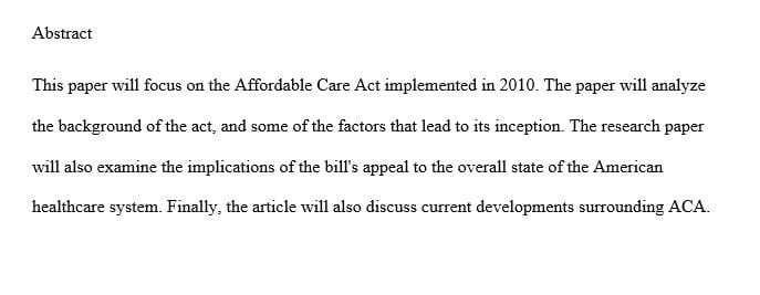 Write a 5-page research-based paper in current APA format that focuses on the Affordable Care Act 