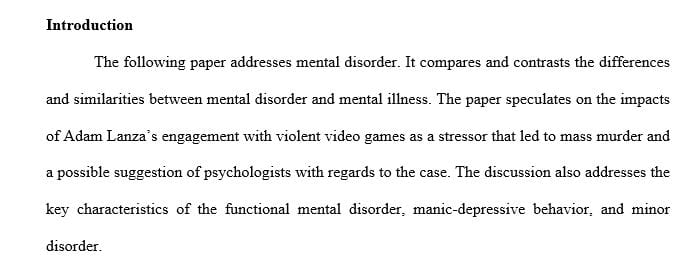 Compare and contrast three (3) key similarities and three (3) differences between mental illnesses and mental disorders.