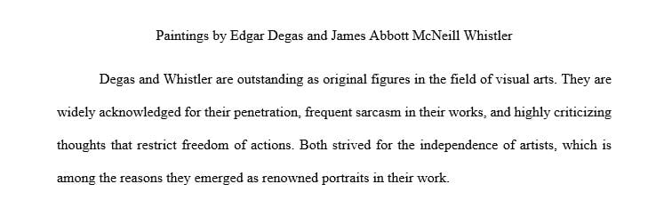 Compare two paintings by Edgar Degas and James Abbott McNeill Whistler 300-400 words