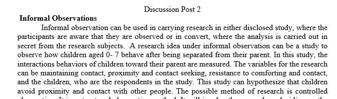 Generate research ideas that will use informal observations to collect the evidence to prove/disprove the hypothesis