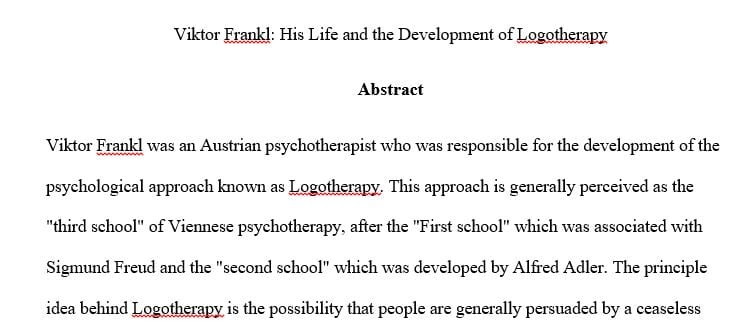 Prepare a 15 page paper on Viktor Frankl His Life and the Development of Logotherapy