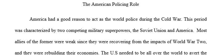 The American policing role developed because of the Cold War