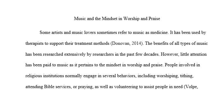 The Psychology of Music pertaining to the Mindset of those involving praise and worship.