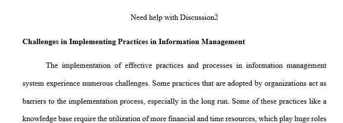 What is the most challenging issue often encountered when implementing more effective processes and practices around information management