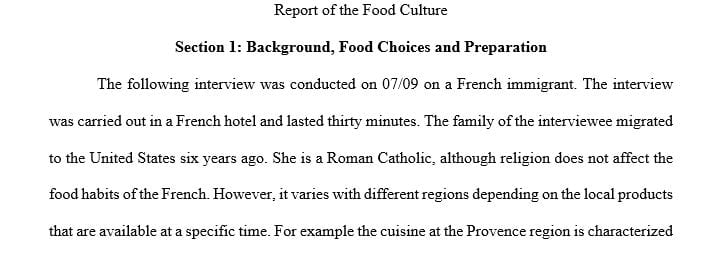 Write a 4 page report of the food culture obtained from the interviewee and reflections on writer own experience.