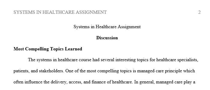 Analyze managed care principles that influence access finance and delivery of healthcare.