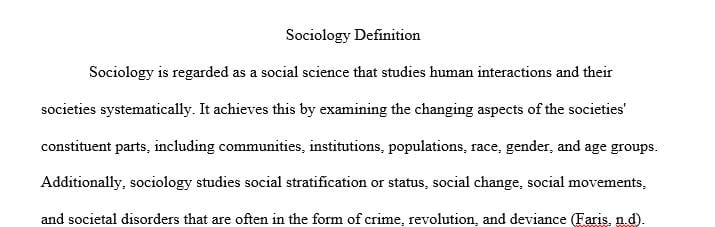 Define sociology. Are we all sociologists to some degree