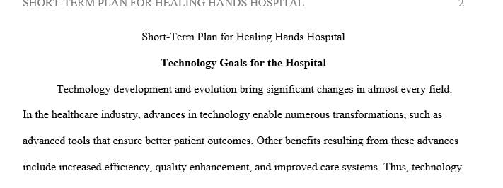 Describe 3 goals for changing the organization in term of either payment structure technology potential mergers or quality improvement