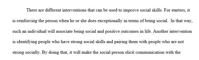 Describe interventions to improve social skills.